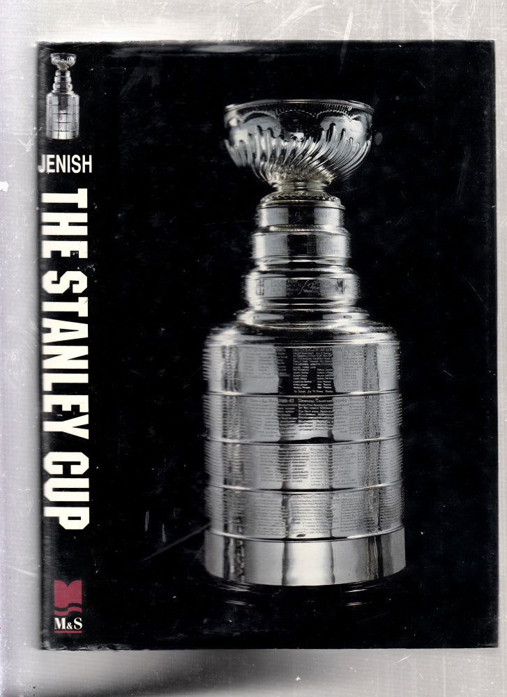 Item #E26007 The Stanley Cup: A Hundred Years of Hockey at Its Best. D'arcy Jenish.
