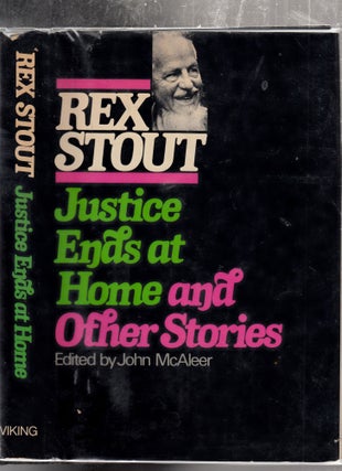 Item #E26042 Justice Ends At Home and Other Stories. Rex Stout, John McAleer