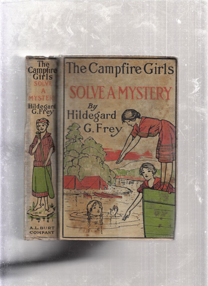Item #E26100 The Campfire Girls Solve A Mystery or, The Christmas Adventure At Carver House. Hildegard G. Frey.