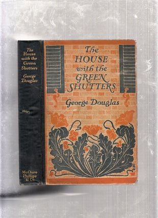 Item #E26101 The HouseWith Green Shutters (cover design by William James Jordan). George Douglas,...
