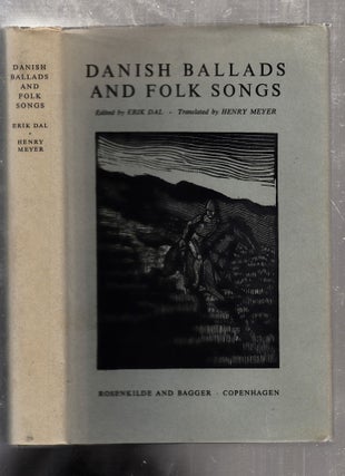 Item #E26123 Danish Ballads and Folk Songs. Erik Dal, Henry Meyer, trans