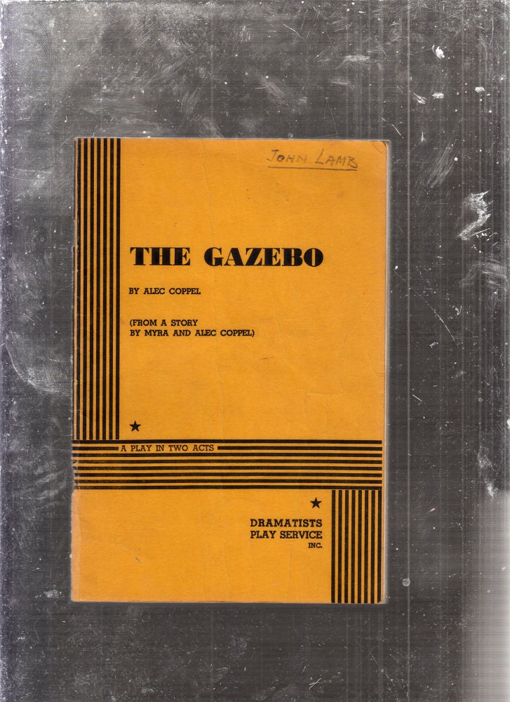 Item #E26154 The Gazebo: A Play in Two Acts. Alec Coppel.