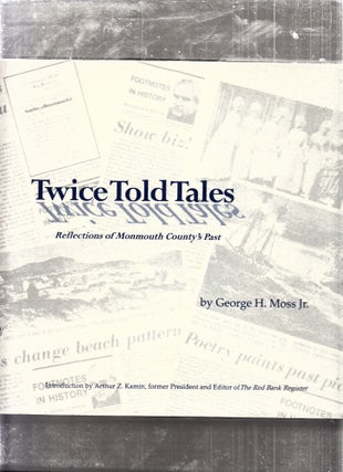 Item #E26177 Twice Told Tales: Reflections of Monmouth County's Past (inscribed by the author)....