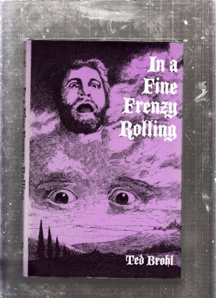 Item #E26251 In A Fine Frenzy Rolling (signed by the author). Ted Brohl