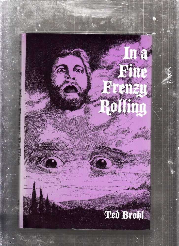 Item #E26251 In A Fine Frenzy Rolling (signed by the author). Ted Brohl.
