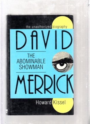 Item #E26323 David Merrick: The Abominable Showman; `. Howard Kissel