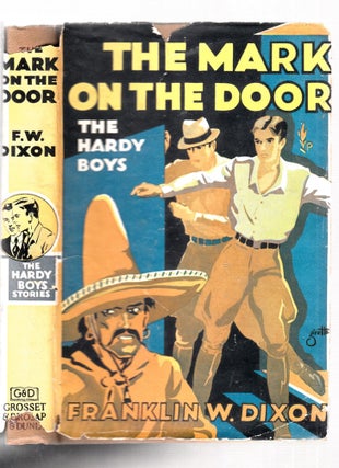 Item #E26358 The Mark On The Door : Hardy Boys No. 13 (in original dust jacket). Fraknlin W. Dixon