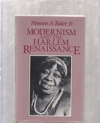 Item #E26408 Modernism and The Harlem Renaissance. Houston A. Baker Jr