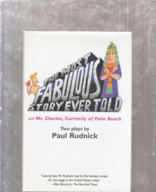 Item #E26453 The Most Fabulous Story Ever Told & Mr. Charles, Currently of Palm Beach. Paul Rudnick