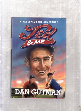 Item #E26461 Ted and Me (A Baseball Card Adventure). Dan Gutman