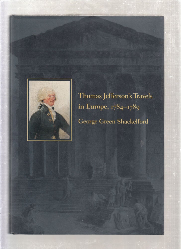 Item #E26576 Thomas Jefferson's Travels in Europe, 1784-1789. George Green Shackelford.