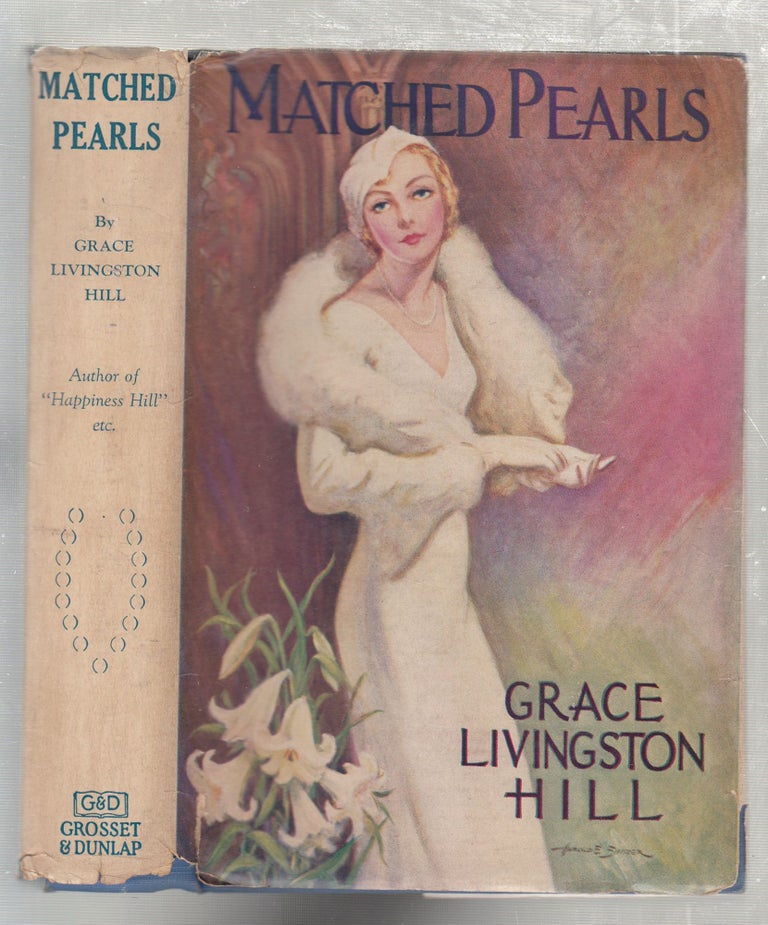Item #E26664 Matched Pearls (in original dust jacket). Grace Livingston Hill.