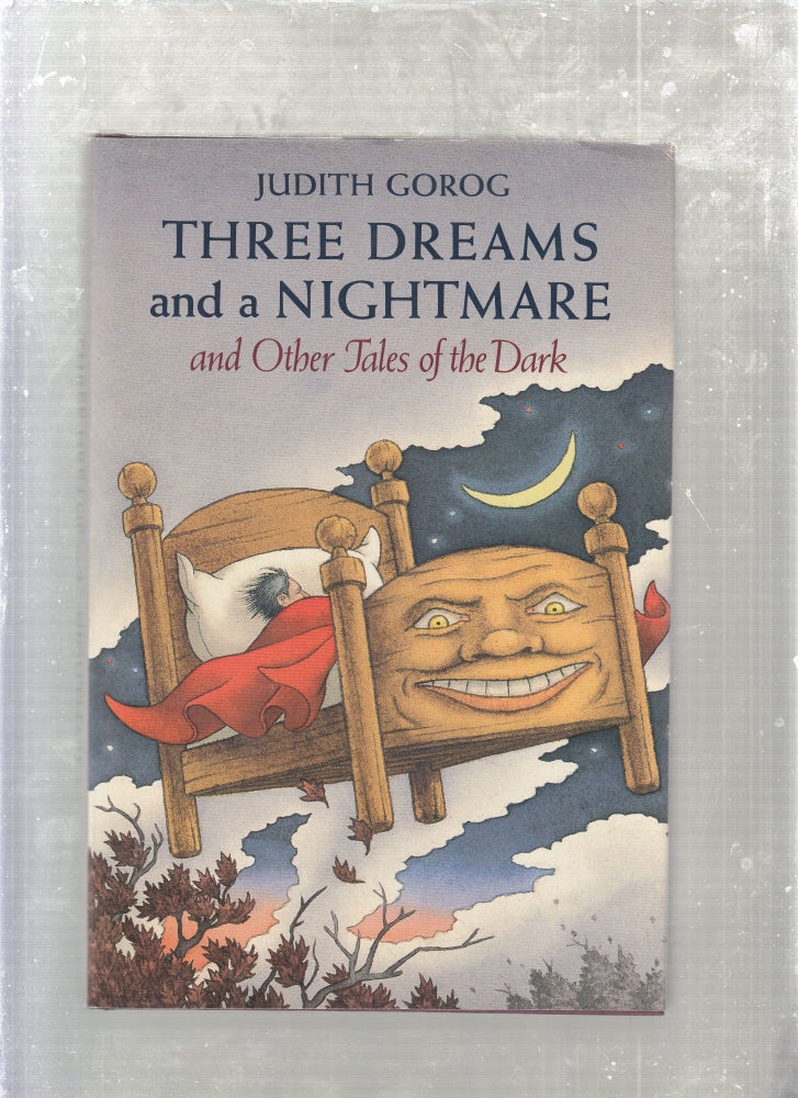 Item #E26673 Three Dreams and A Nightmare and Other Tales of The Dark (signed by the author). Judity Gorog.