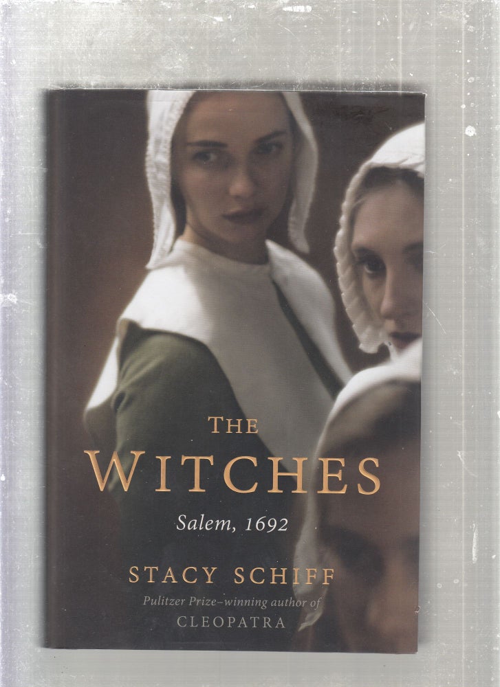 Item #E26683x The Witches: Salem, 1692. Stacy Schiff.
