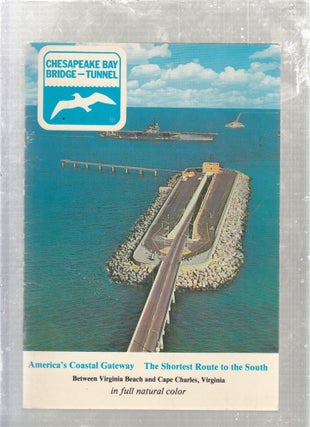Item #E26719 Chesapeake bay Bridge-Tunel: America's Coastal Gateway, The Shortest Route to The...