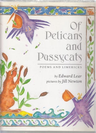 Item #E26741 Of Pelicans and Pussycats: Poems and Limericks. Edward Lear, Jill Newton