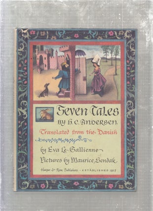 Item #E26746 Seven Tales by H.C. Andersen (translated from the Danish). Eva LeGallienne, Maurice...