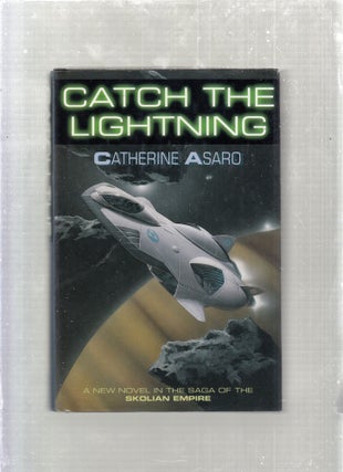 Item #E26779 Catch The Lightining. Catherine Asaro