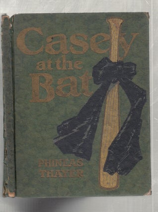 Item #E2679 Casey At The Bat. Phineas Thayer, Ernest L