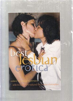 Item #E26798B Best Lesbian Erotica 07. Tristan Taormino, Emma Donohue, guest ed