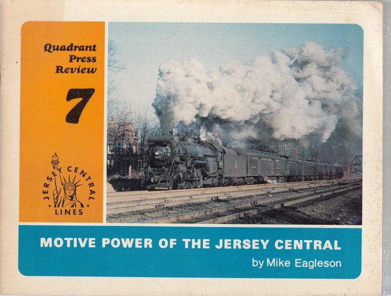 Item #E26844B Motive Power Of The Jersey Central (Quadrant Press Review 7). Mike Eagleson.