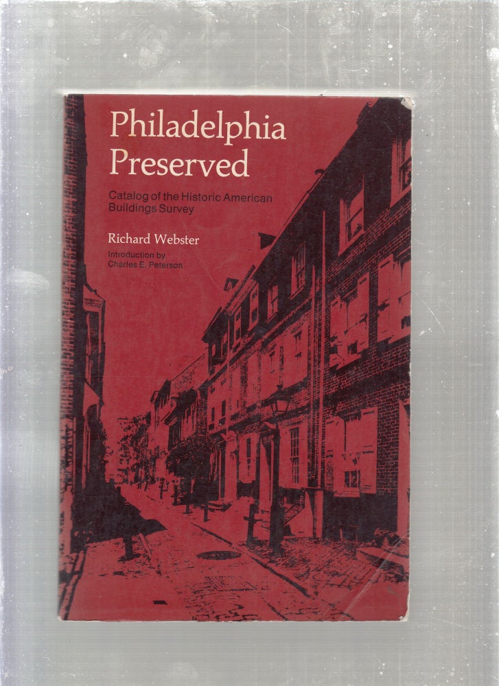 Item #E26857 Philadelphia Preserved: Catalog of Historic American Buildings Survey. Richard Webster.