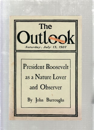 Item #E26861 Outlook Magazine, July 13, 1907 (containing) President Roosevelt as a Nature Lover...