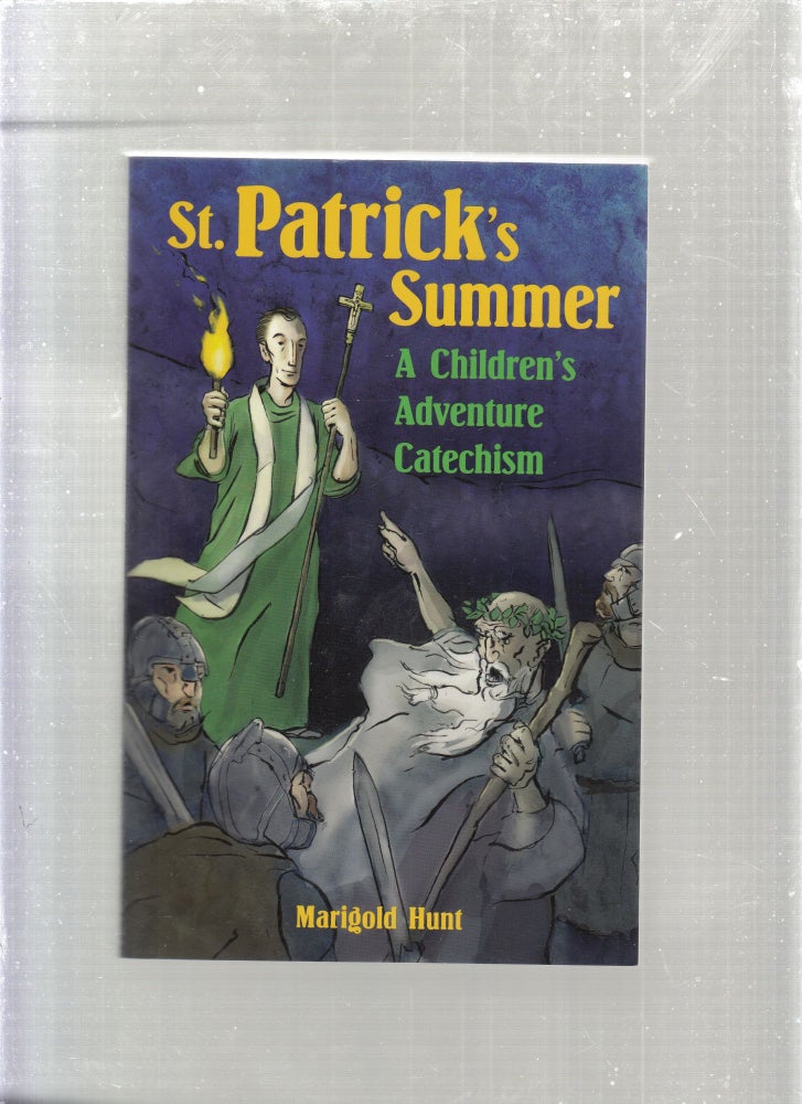 Item #E26881B St. Patrick's Summer; A Children's Adventure Catechism. Marigold Hunt.