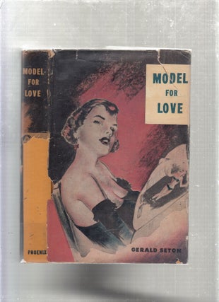 Item #E26906 Model For Love (in original dust jacket). Gerald Seton