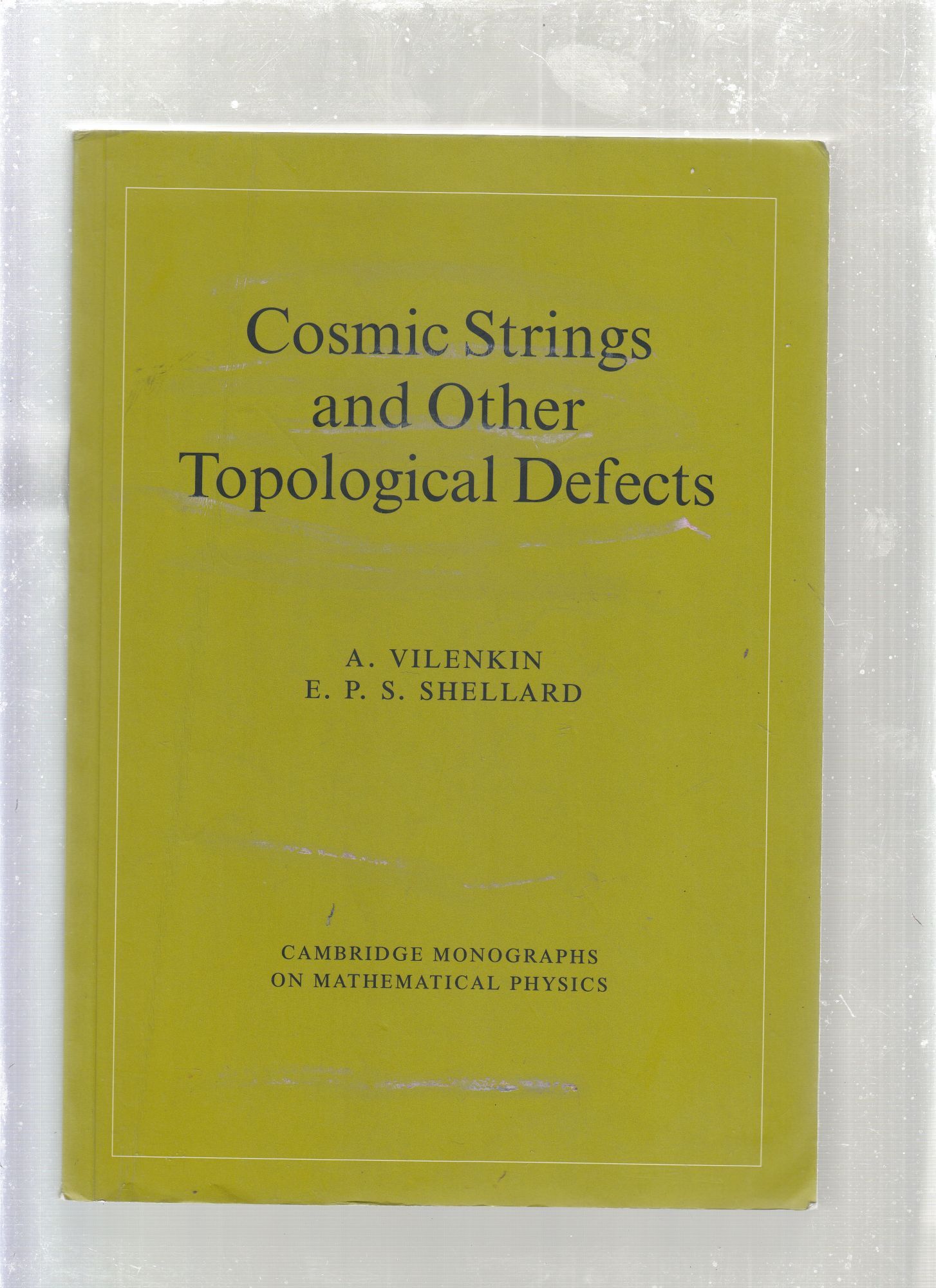 Cosmic String Defect Cosmic Strings And Other Topological Defects | A. Vilenkin, E. P. S ...