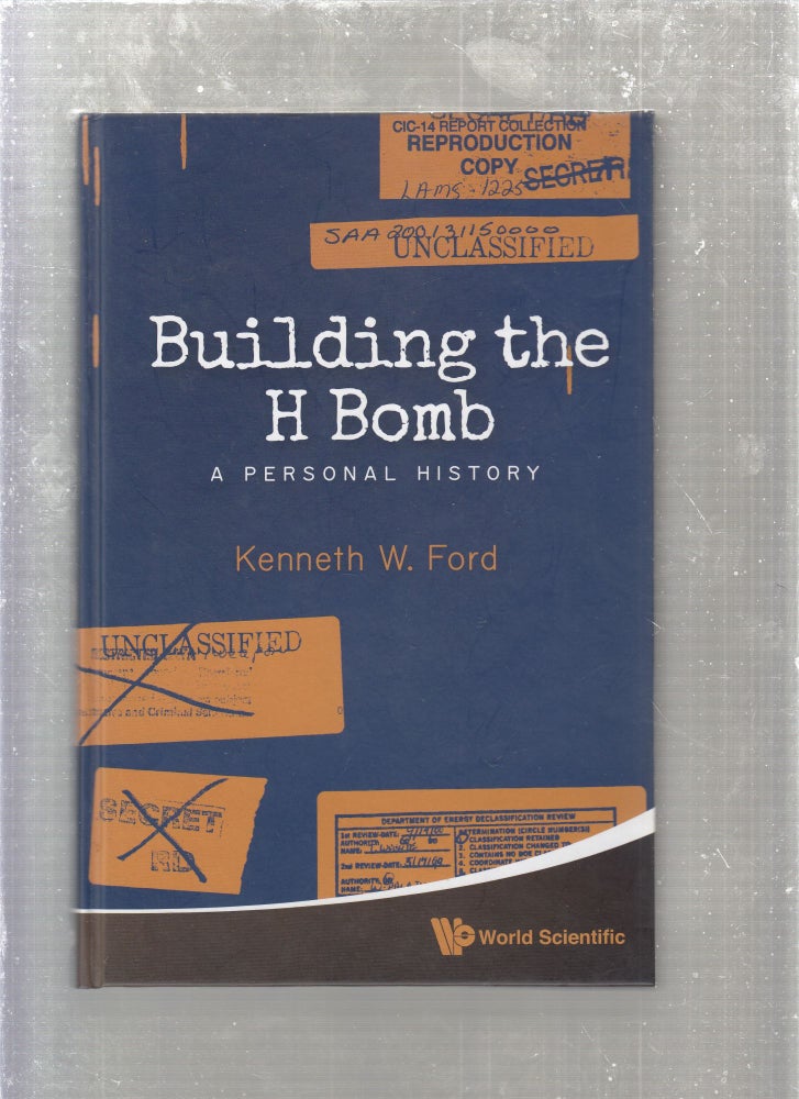 Item #E26948 Building The H Bomb: A Personal History. Kenneth W. Ford.