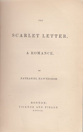 Item #E27009 The Scarlet Letter, A Romance. Nathaniel Hawthorne