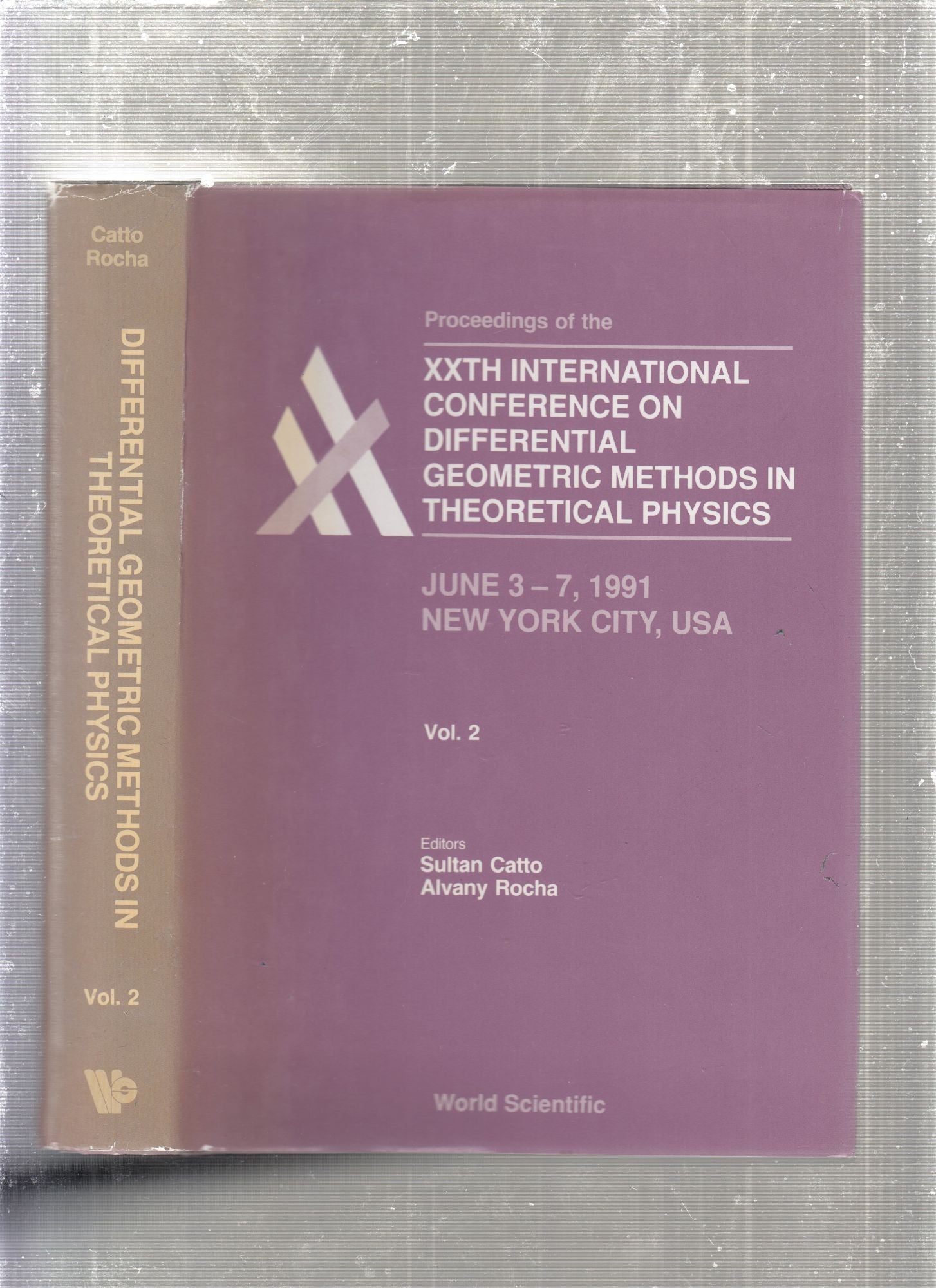 XXth International Conference On Differential Geometric Methods In  Theoretical Physics by Sultan Catto, Alvany Rocha, edit on Old Bookshop of 