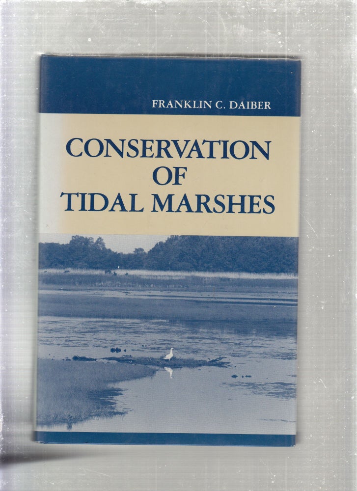 Item #E27059 Conservation Of Tidal Marshes. Franklin C. Daiber.