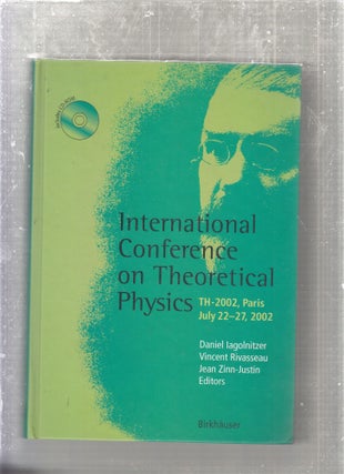 Item #E27104B International Conference On Theoretical Physics. Daniel iagolnitzer, Vincent...
