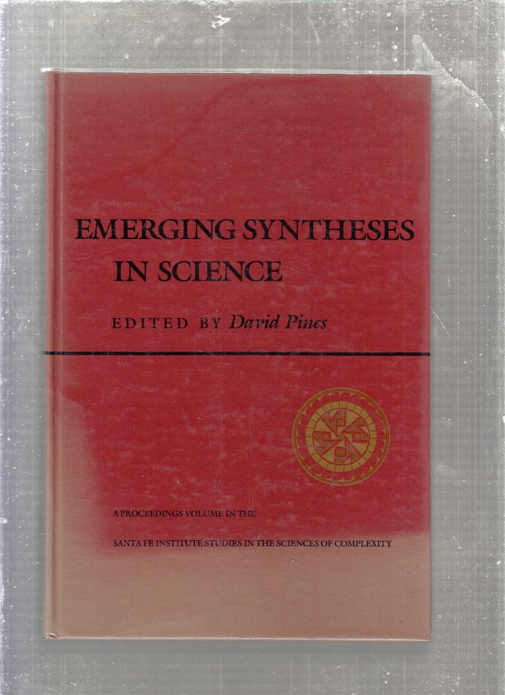 Item #E27111B Emerging Syntheses in Science. David Pines.