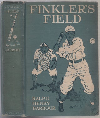 Item #E2714 Finkler's Field: A Story of School and Baseball. Ralph Henry Barbour