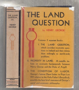 Item #E27169 The Land Question; Property In Land; The Condition of Labor (in original dust...