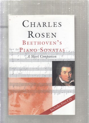 Item #E27188 Bethoven's Piano Sonatas" A Short Companion (with audio CD). Charles Rosen