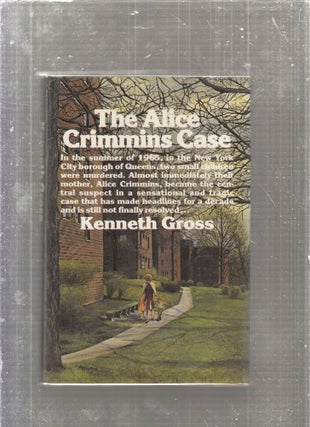 Item #E27202 The Alice Crimmins Case. Kenneth Gross