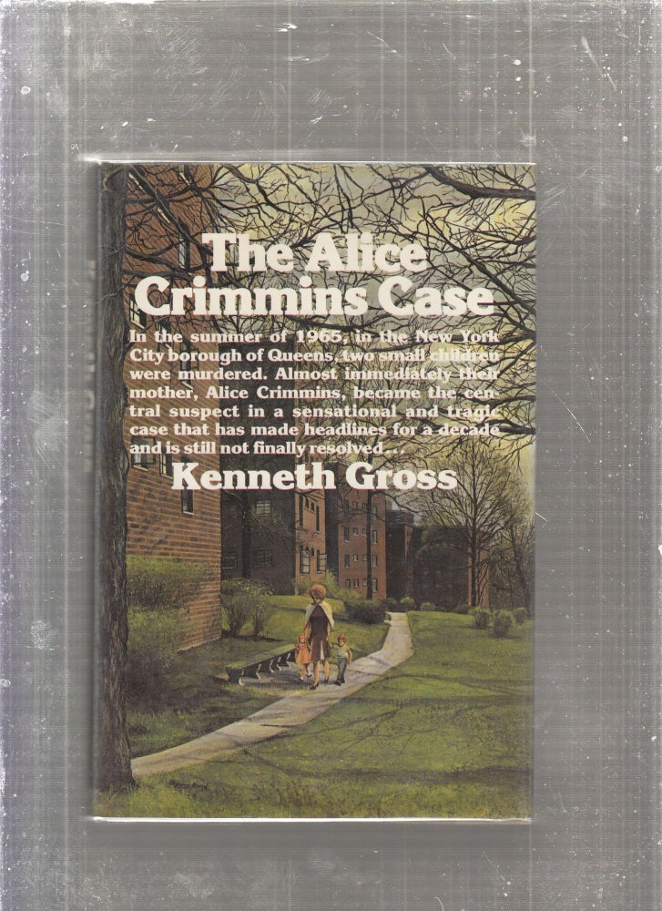 Item #E27202 The Alice Crimmins Case. Kenneth Gross.
