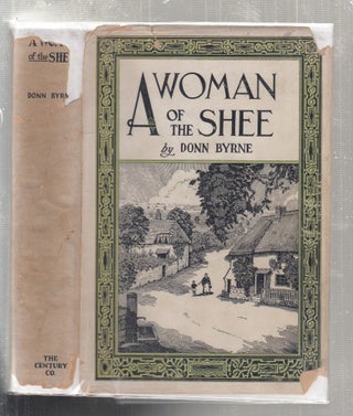 Item #E27230 A Woman of The Shee and Other Stories (in original dust jacket). Donn Byrne