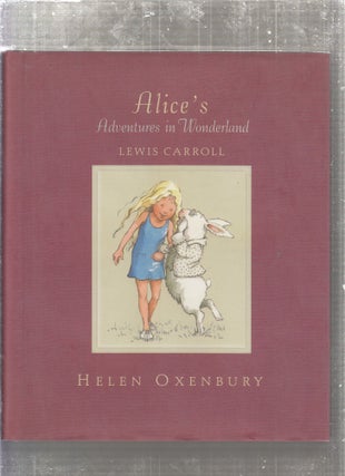 Item #E27289 Alice's Adventures In Wonderland (illustrated by Helen Oxenbury). Lewis Carroll,...