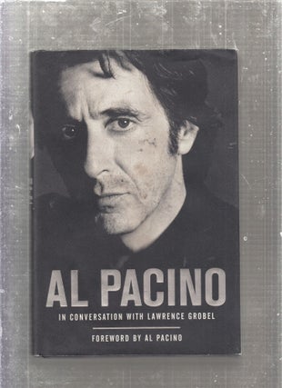 Item #E27295 Al Pacino: In conversation with Lawrence Grobel (signed by Grobel). Al Pacino,...
