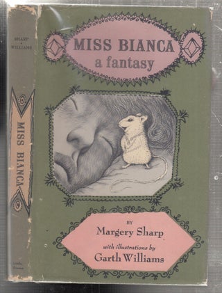 Item #E27309 Miss Bianca: A Fantasy. Margery Sharp, Garth Williams