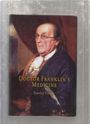 Item #E27385 Doctor Franklin's Medicine. Stanley Finger
