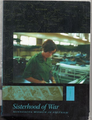 Item #E27475 Sisterhood of War: Minnesota Women in Vietnam (signed by the author). Kim Heikkila