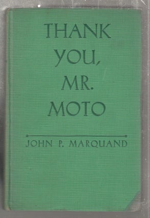Item #E27529 Thank You, Mr. Moto. John P. Marquand