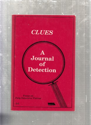 Item #E27560 Clues: A Journal of Detection--Focus on Pulp Detective Fiction 2:2 Fall-Winter 1981....