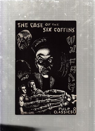 Item #E27563 The Case of the Six Coffins (Pulp Classic # 8). Robert J. Hogan, Robert Weinberg,...